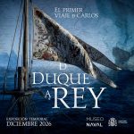 Exposición De duque a rey sobre el primer viaje de Carlos de Habsburgo en el Museo Naval de Madrid