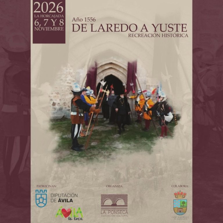 De Laredo a Yuste 1556, recreación histórica de Carlos V en La Horcajada, Ávila, del 6 al 8 de noviembre de 2026.
