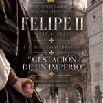 Ciclo de conferencias Gestación de un Imperio por el V Centenario de Felipe II en Valladolid