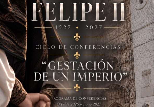 Ciclo de conferencias Gestación de un Imperio por el V Centenario de Felipe II en Valladolid